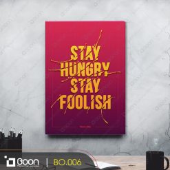 Stay hungry stay foolish BO.006