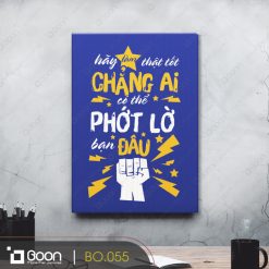 Hãy làm thật tốt chẳng ai có thể phớt lờ bạn đâu BO.055